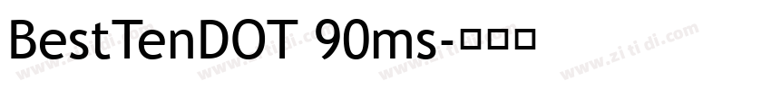 BestTenDOT 90ms字体转换